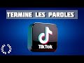 Termine les paroles spcial tiktok  partie 3