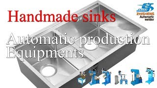 How it's made - stainless steel handmade kitchen sink making machine - cut,puch,bend,weld,polish.