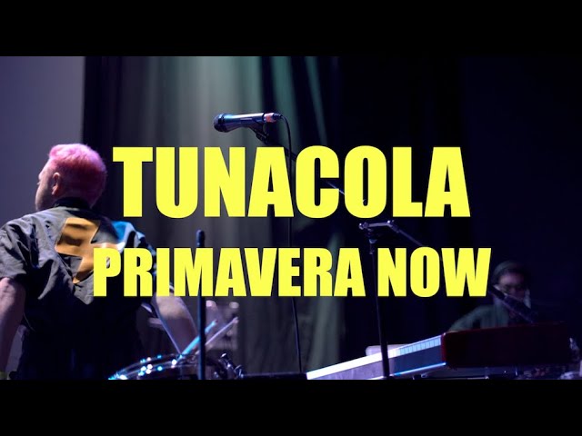 Tunacola - Primavera Now (10 años en vivo en Casa Gris)