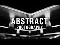 Abstract Photography Ideas - Change your Photography FOREVER!