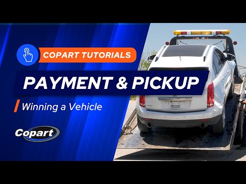 Payment and Pickup | Copart Tutorial