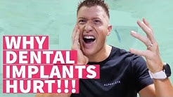 Why dental implants hurt! - Dentist explains..... 