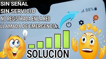 No Registrada En La Red O No Reconoce La Tarjeta Sim / Solo Llamada De Emergencia / Insertar Simcard