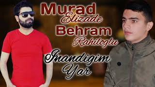 Murad Elizade & Behram Rahiloglu - Inandigim Yar 2020 Resimi