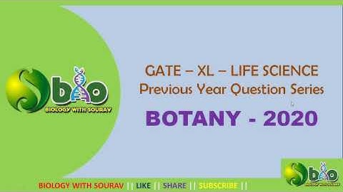 GATE-XL-2020 || LIFE SCIENCE || (R) BOTANY || PREVIOUS YEAR QUESTION