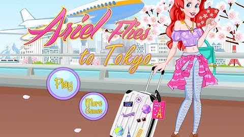 Ariel Flies To Tokyo (Games For Girls) @GirlsPrincess
