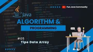 Java Dasar 05 - Tipe Data Array | Fun Java Community