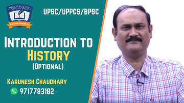 Introduction to History - By Karunesh Chaudhary | History with Karunesh Choudhry