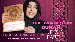 English Translation Quran | Juz 6 Part 1 | THE Majestic Quran summary by Musharraf Hussain