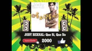 Jody Bernal - Que Si, Que No (Radio Version)