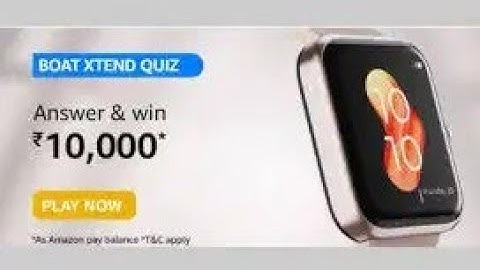Amazon Boat Xtend Quiz Answers Today | Win 10000 Amazon Pay Balance | 24 June 2021