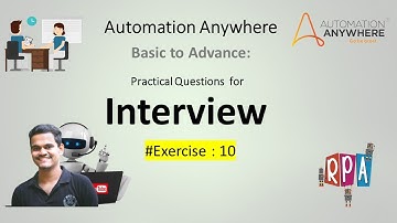 automation anywhere interview questions | A360 Exercise # 10| #automationanywhere   #a360