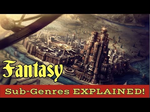 Fantasy Sub-Genres EXPLAINED!