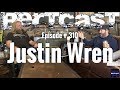 Bertcast # 310 - Justin Wren & ME