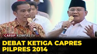 [Full] Debat Jokowi VS Prabowo di Debat Ketiga Capres Pilpres 2014 - ARSIP KOMPASTV