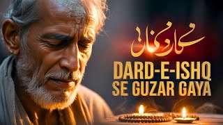 Download Lagu Dard-e-Ishq Se Guzar Gaya | A Soulful Sufi Qawwali | Heart Touching Urdu Kalam 2025 MP3