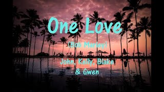 One Love (Bob Marley) - John Legend, Kelly Clarkson, Blake Shelton & Gwen Stefani (Lyrics)
