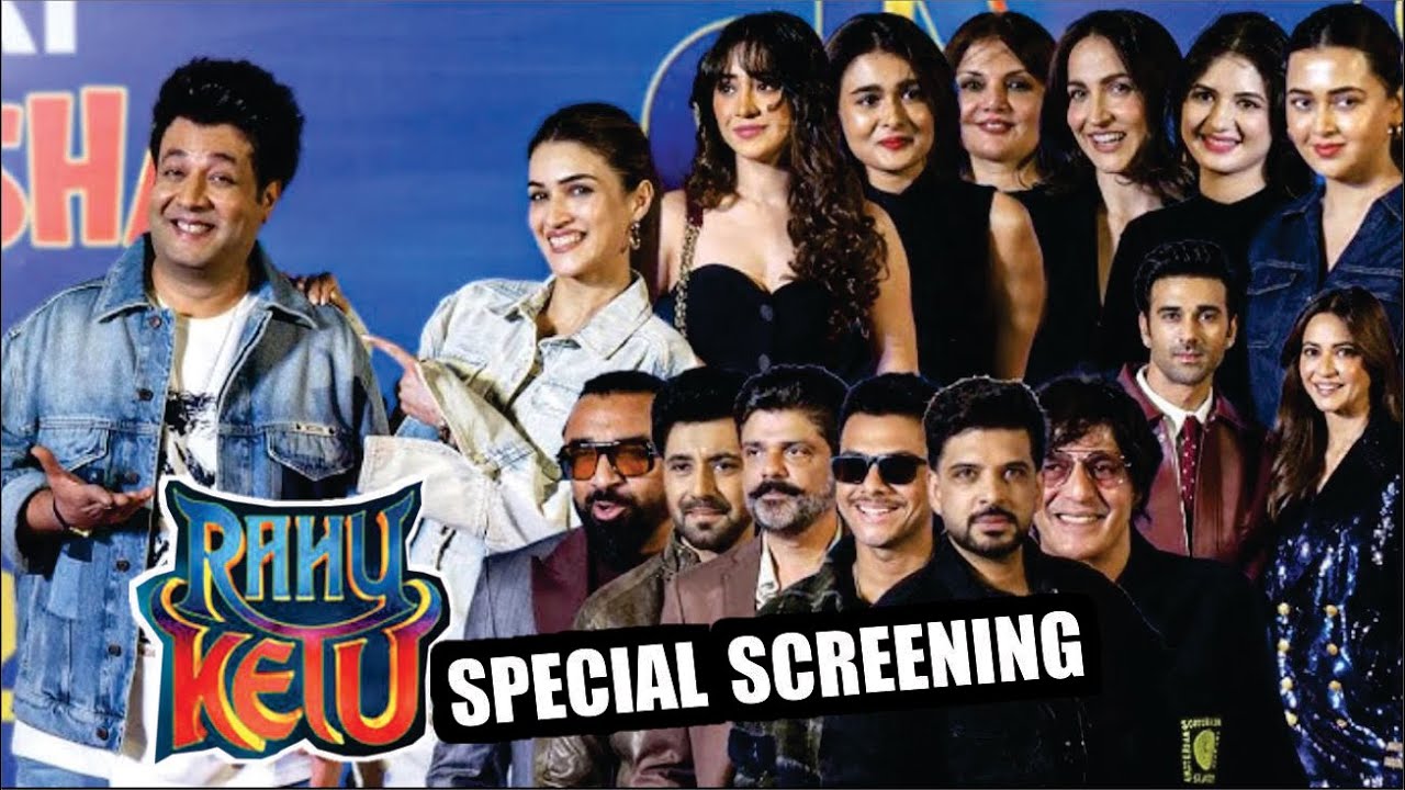 Rahu Ketu Special Screening | Kriti Sanon, Shivangi Joshi, Karan, Tejasswi, Varun Sharma And More