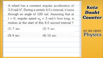 A wheel has a constant angular acceleration of 3.0 rad/s2, During a certain 4.0 s interval, it turns