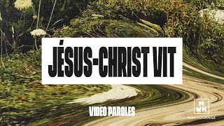 Jésus-Christ Vit Vidéo Paroles Mnh Louange