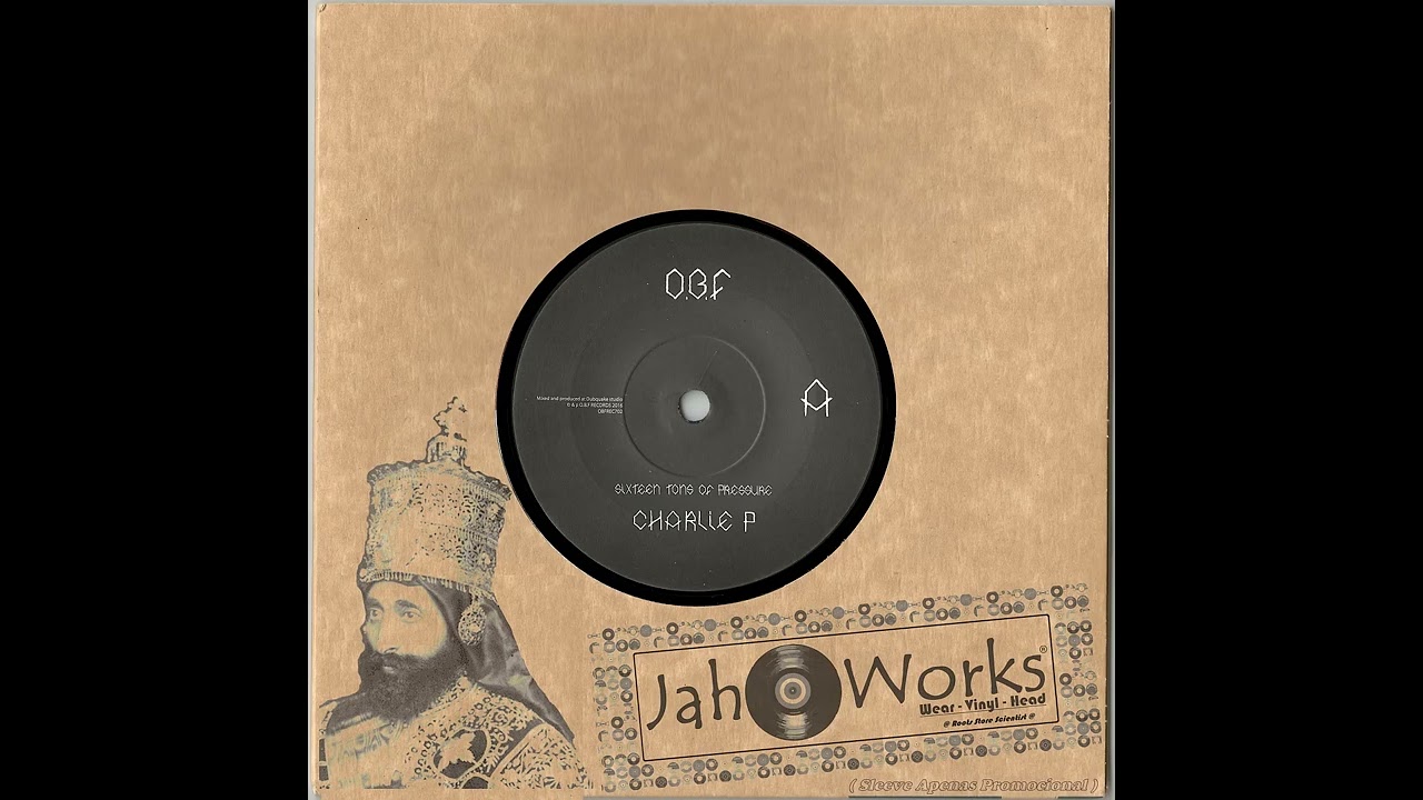 O.B.F. Feat Charlie P - Sixteen Tons Of Pressure - YouTube