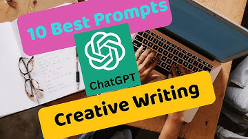 10 ChatGPT Prompts Improve Your Creative Writing Skills