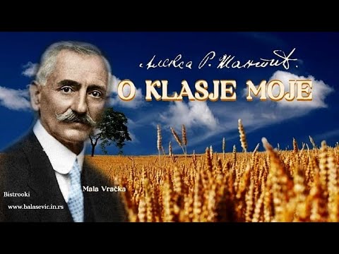 Aleksa Šantić – O KLASJE MOJE / Tekst