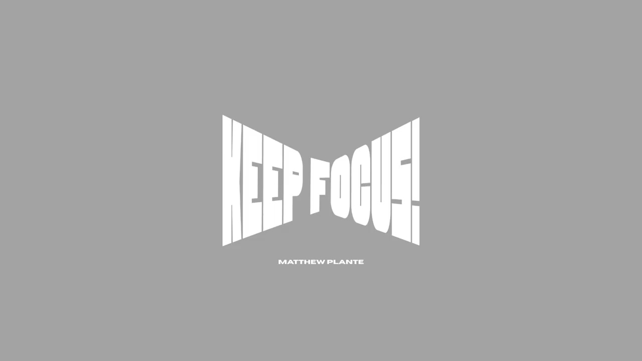 Watch Matthew Plante - "KEEP FOCUS!" on YouTube Watch Matthew Plante - "KEEP FOCUS!" on YouTube