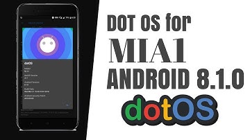 How to install DOT OS on MiA1 | Android 8.1.0  | Quick Review