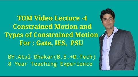 Constrained Motion  and Types of Constrained Motion  ( TOM Video Lecture -5)