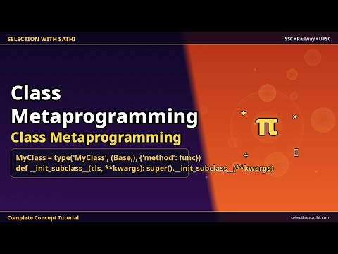 Class Metaprogramming | Class Metaprogramming | Selection With Sathi