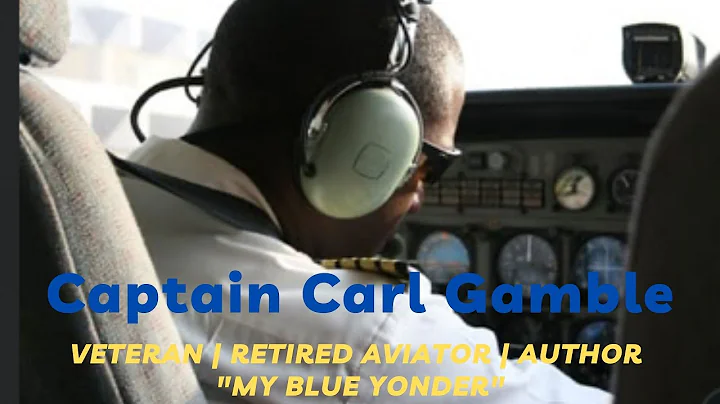 Epic Pilot Chronicles | Captain Carl Gamble | Ever...