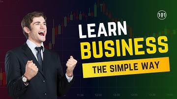 Business 101  Simplifying Complex Concepts for Everyone 📈