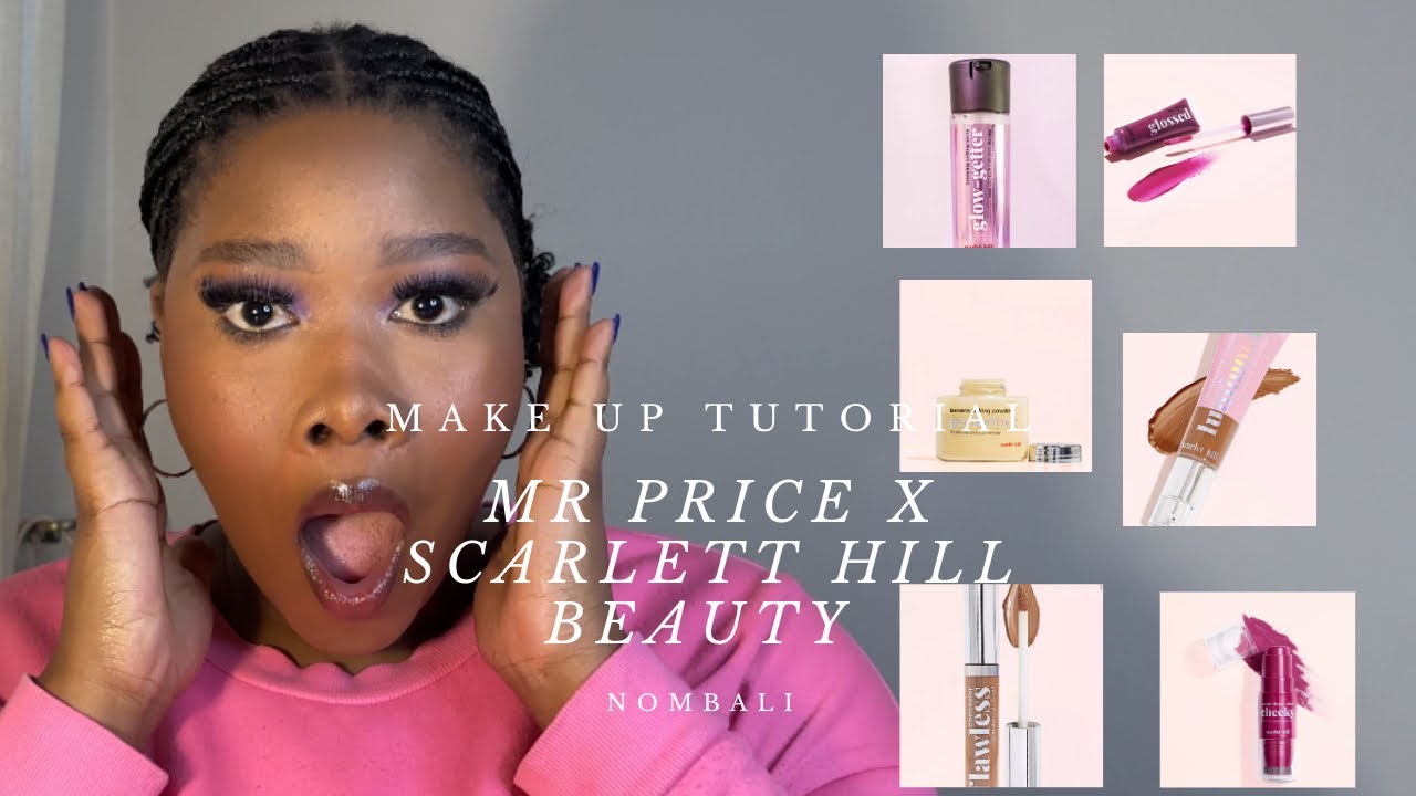 Scarlett hill x Mr Price Beauty on Woman of Colour HONEST REVIEW