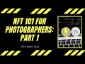 NFT 101 for Photographers: Part 1