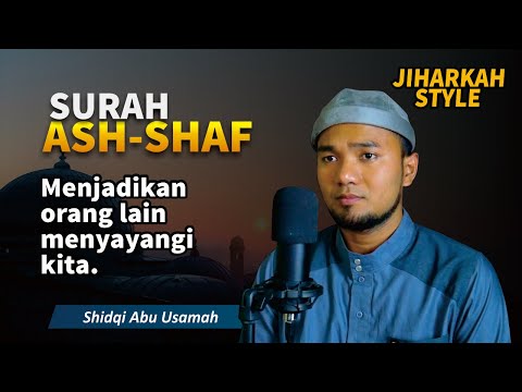 Tilawah Quran merdu, Surah ASH-SHAF | Shidqi Abu Usamah