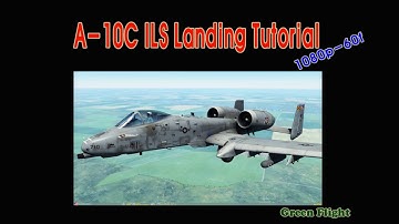DCS A-10C ILS Landing Tutorial -1