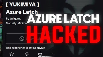 Azure Latch Just Got HACKED AGAIN?!