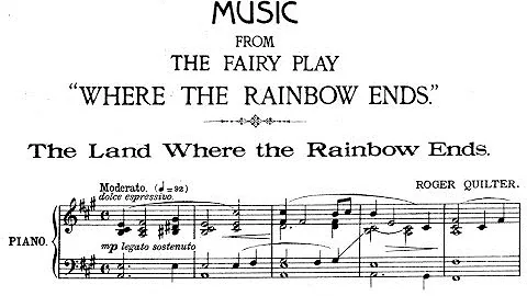 Roger Quilter - Suite from "Where the Rainbow Ends...