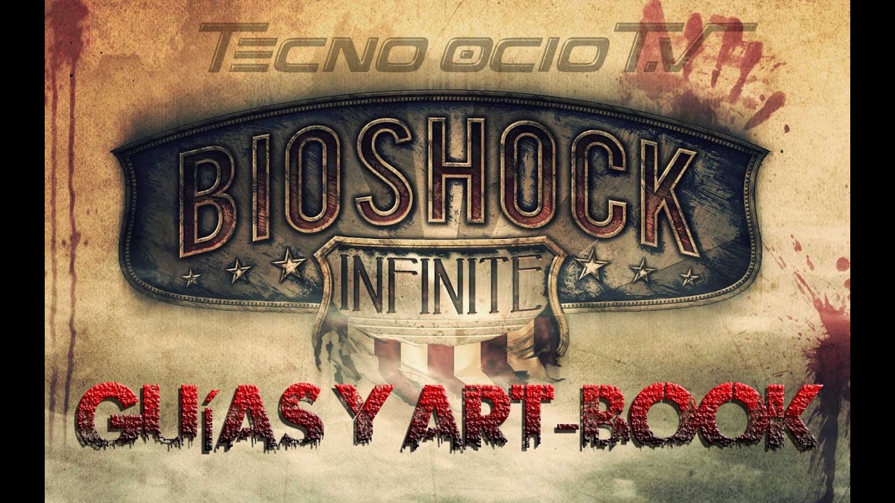 Guías Y Art Book Bioshock Infinite Youtube 