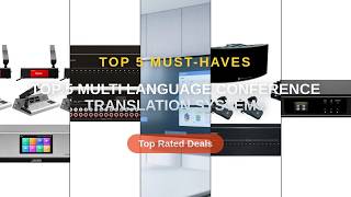 Top 5 Multi Language Conference Translation Systems: Top 5 Best Sellers - New Conference System Devi