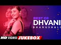 Best Of Dhvani Bhanushali Songs | Video Jukebox  | Hindi Songs | T-Series