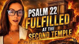 😱 Rabbinic literature proves Psalm 22 was fulfilled at second temple 🔥