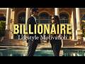 Billionaire lifestyle motivation 2024