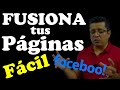 Cómo FUSIONAR PÁGINAS de Facebook correctamente, cómo fusionar 2 páginas de Facebook 2023