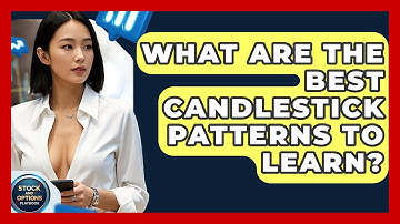 What Are The Best Candlestick Patterns To Learn? - Stock and Options Playbook