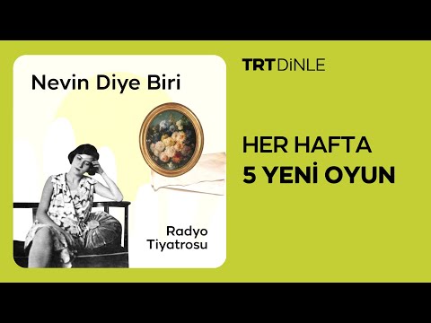 Radyo Tiyatrosu: Nevin Diye Biri | Dram