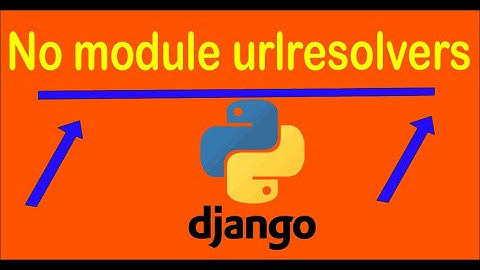 ImportError: No module named django.core.urlresolvers