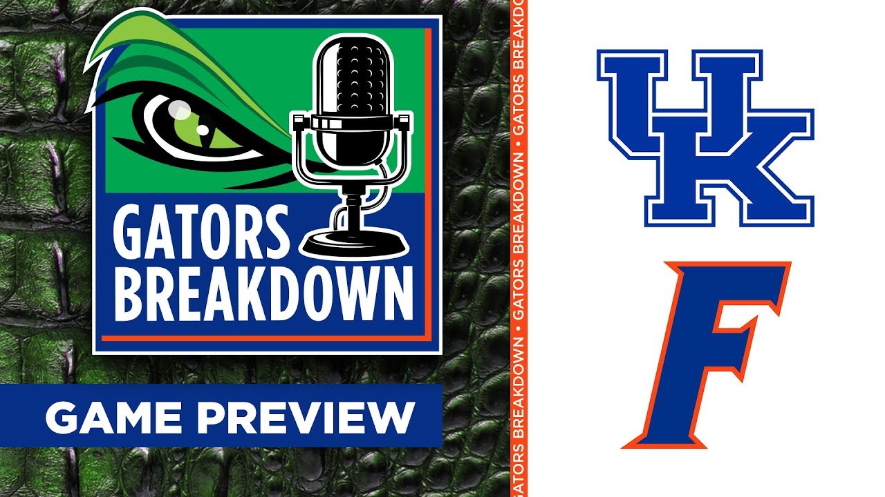 Gators Breakdown Game Preview Kentucky YouTube Gators Breakdown Game Preview Kentucky YouTube