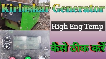 Kirloskar Generator High Eng Temp Problem, How to find out problem High Eng Temp Genset